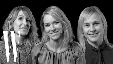 Naomi Watts, Laura Dern & Patricia Arquette Tell D...