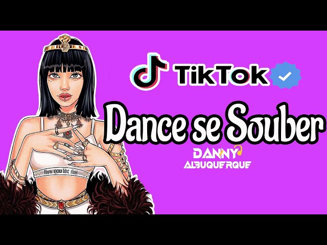 Stream Dance se souber ~{Tik Tok} 2023 by Dj Danny Albuquerque