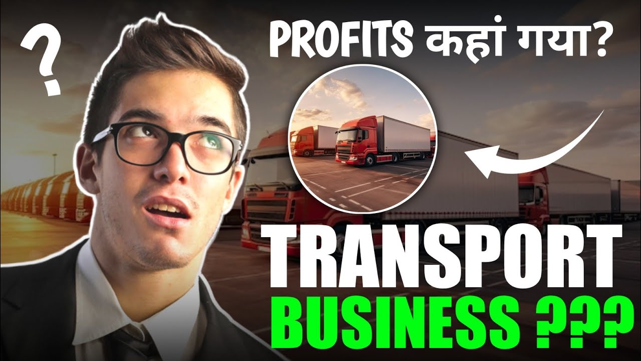 "Why Most People FAIL in | Transport Business | ट्रांसपोर्ट शुरू करने से पहले ये जान लो!" 🤔