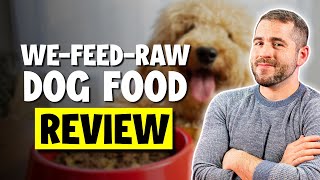 WeFeedRaw HONEST Dog Food Review