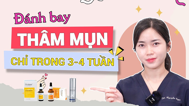 Review sản phẩm trị thâm mụn