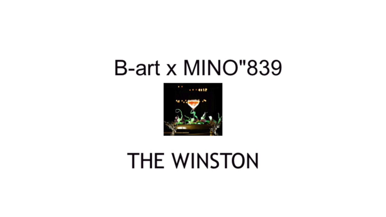 B-art x MINO"839 - THE WINSTON(prod. Feliepe)