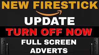 TURN OFF THIS NEW FIRESTICK UPDATE NOW 2024
