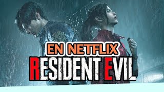 ¡Resident Evil llegará a Netflix!