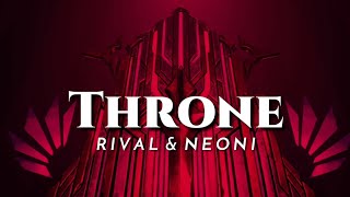 Rival And Neoni  Throne gmv S