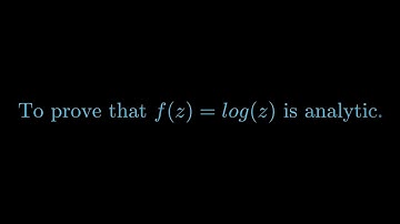 Show that log(z) is analytic.