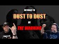 The Warning: Dust to Dust | Two Old Unhinged Musicians React!