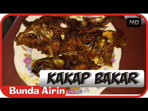 Cara Memasak Ikan Kakap Bakar - Ala Rumah Makan Pemancingan - Bunda Airin