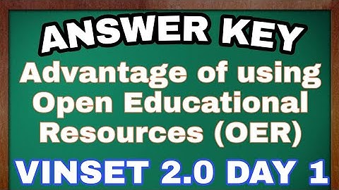 VIRTUAL INSET 2.0 ANSWER KEY|Advantage of using Open Educational Resources (OER)