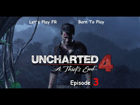 Uncharted 4 : A Thief's End | #3 - Madagascar ! | Let's Play LIVE Born To Play