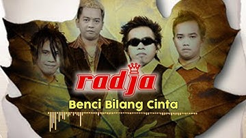 Radja - Benci Bilang Cinta (Official Audio)