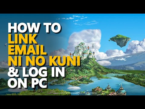 Link email address  Log in on PC Ni no Kuni Cross Worlds