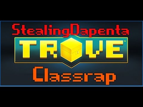 trove best class trove best class