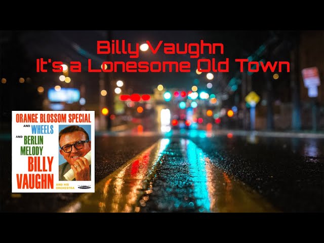 Billy Vaughn E Sua Orquestra - It's A Lonesome Old Town