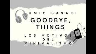 AUDIOLIBRO: Goodbye, things Fumio Sasaki /Capitulo 1: Los motivos del minimalismo