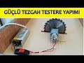 Güçlü Tezgah Testere Yapımı ( 12-24 volt dc 775 motor kendin yap, powerful table saw)