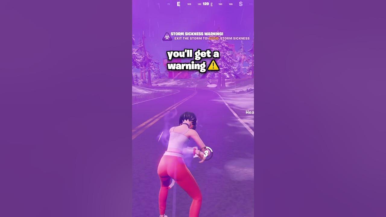 Fortnite added Storm Sickness…