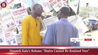 Seven Vendor: "Kalu Did Nothing Wrong" - Man Says | "Biafra Cannot Be..."