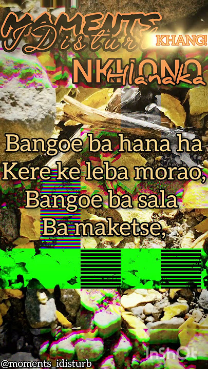 Moments IDisturb - X @Nkhono HLANAKA- KHANH! lyrics