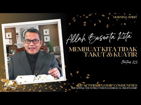 Allah Beserta Kita Membuat Kita Tidak Takut & Kuatir 