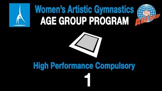 Womens Artistic Gymnastics Age Group Program - Floor - High Performance Compulsory 1