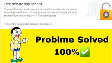 How to enable less secure setting in gmail 2022