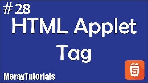 28 - HTML Applet Tag