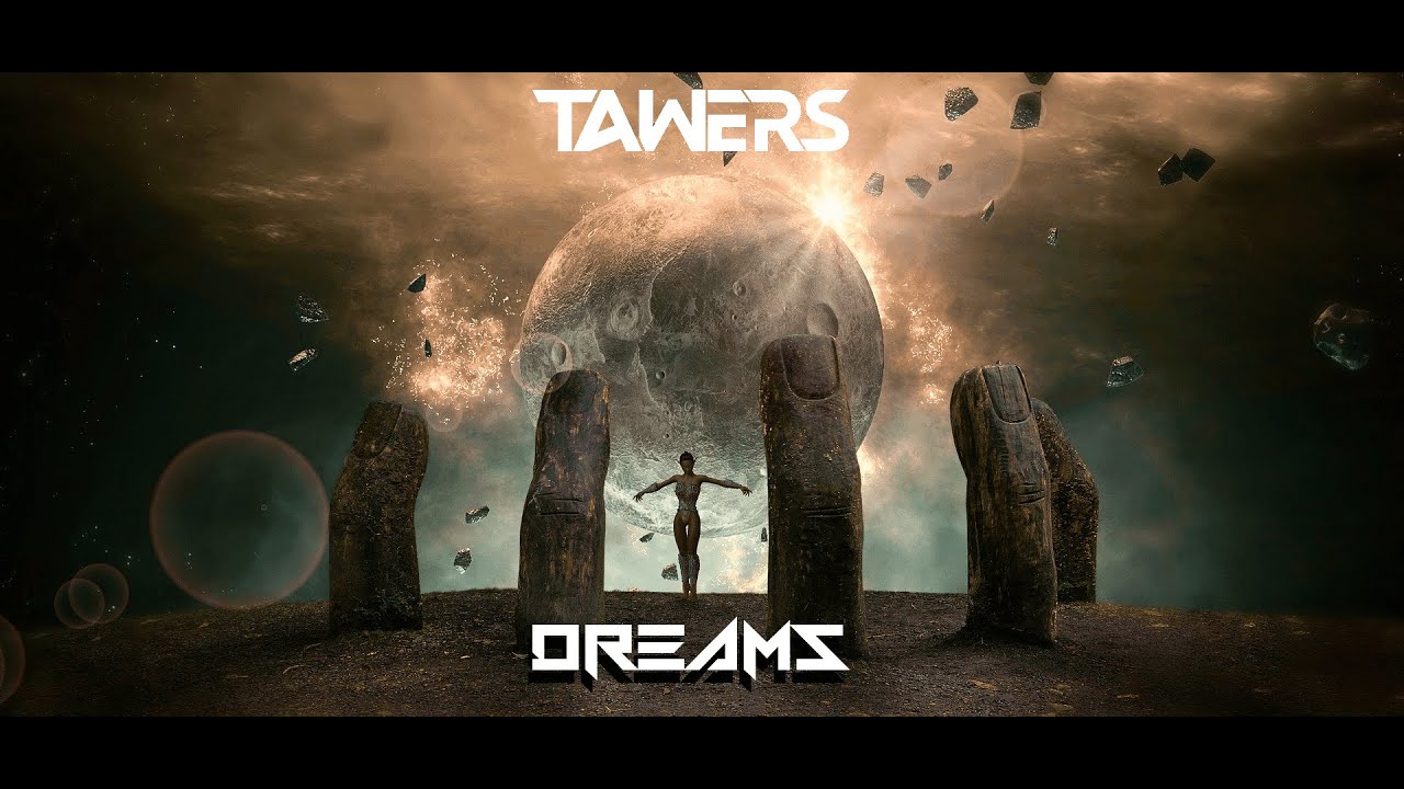 TAWERS - DREAMS - YouTube