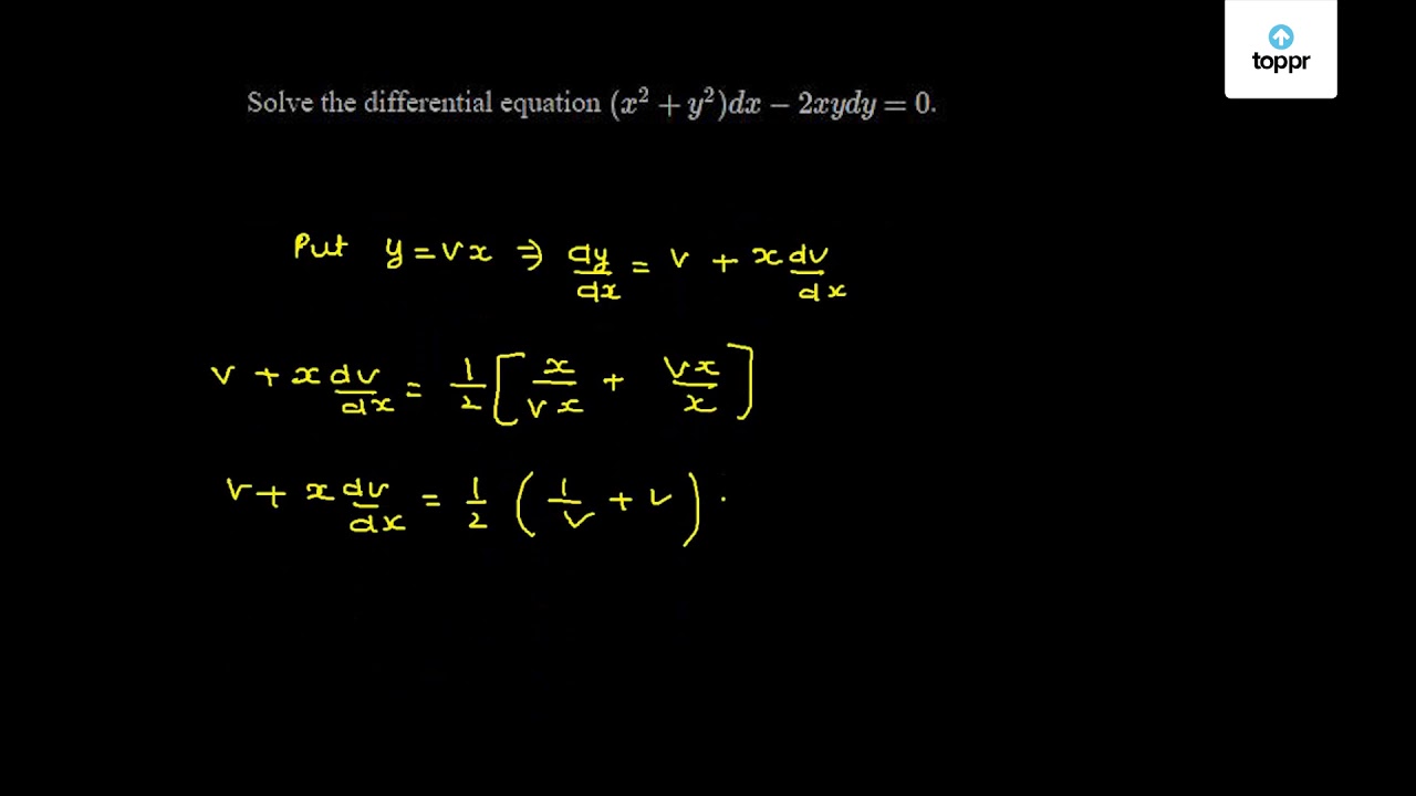 Solve The Differential Equation X 2 Y 2 Dx 2xydy 0