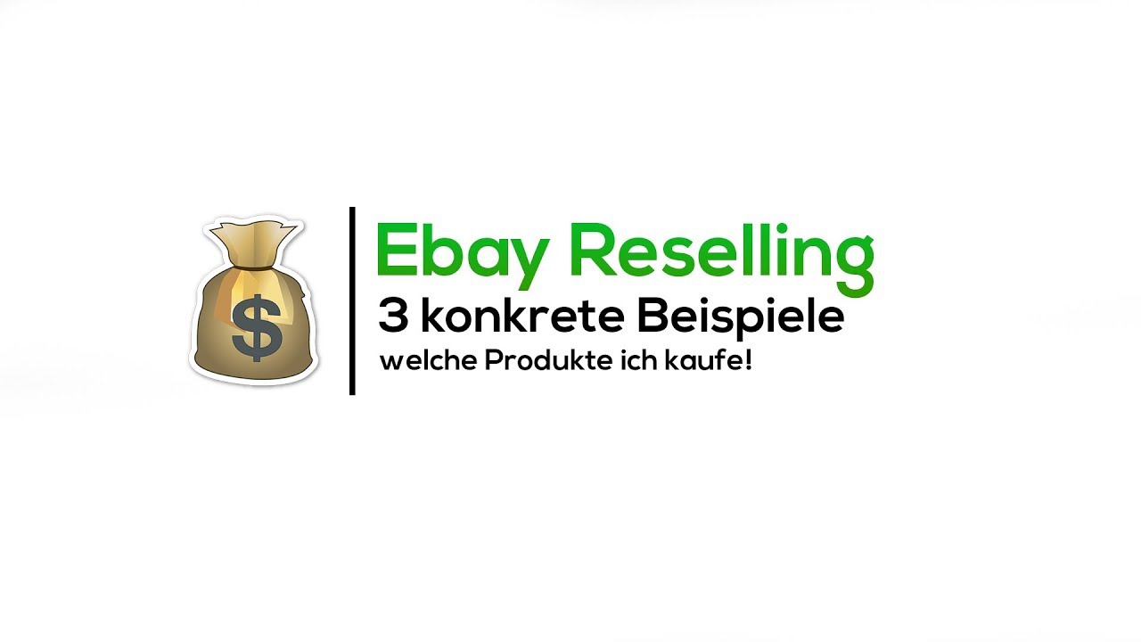 Ebay Reselling 3 Konkrete Beispiele Welche Produkte Ich Kaufe Youtube