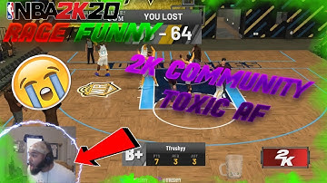 NBA 2K20 Rage and Funny Clips #5 (2K COMMUNITY TOXIC AF)