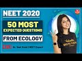 50 Most Expected Questions From Ecology For NEET 2020 | NEET Biology | Dr. Vani Sood | Vedantu