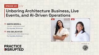 241: Unboring Architecture Business, Live Events, and AI-Driven Operations