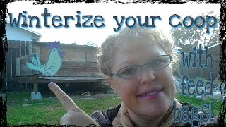 How I winterized my Chicken coop with old feed bags YouTube