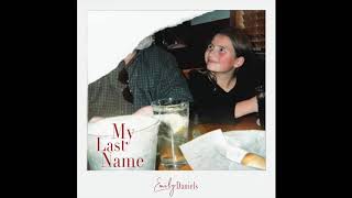 My Last Name By Emily Daniels