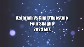 Azahriah Vs Gigi D&#39;Agostino - Four Sbaglio MiX 2024