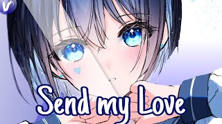 『Nightcore 』-Send my love / sit still look pretty (Lyrics)