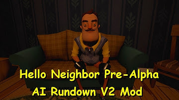 Hello Neighbor Pre Alpha AI Rundown V2 Playthrough Gameplay (Hello Neighbor Mod)