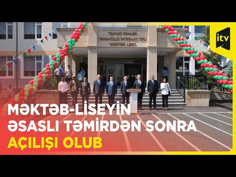 Məktəb-liseyin əsaslı təmirdən sonra açılışı olub  | Biləsuvar