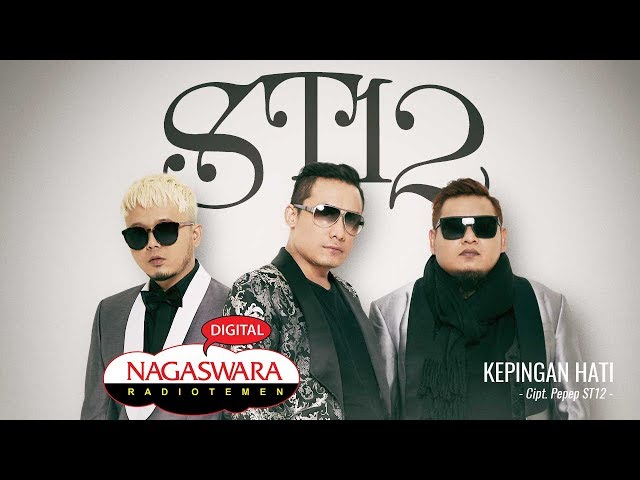 ST12 - Kepingan Hati (Official Radio Release) NAGASWARA class=