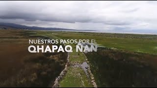 Nuestros pasos por el Qhapaq Ñan