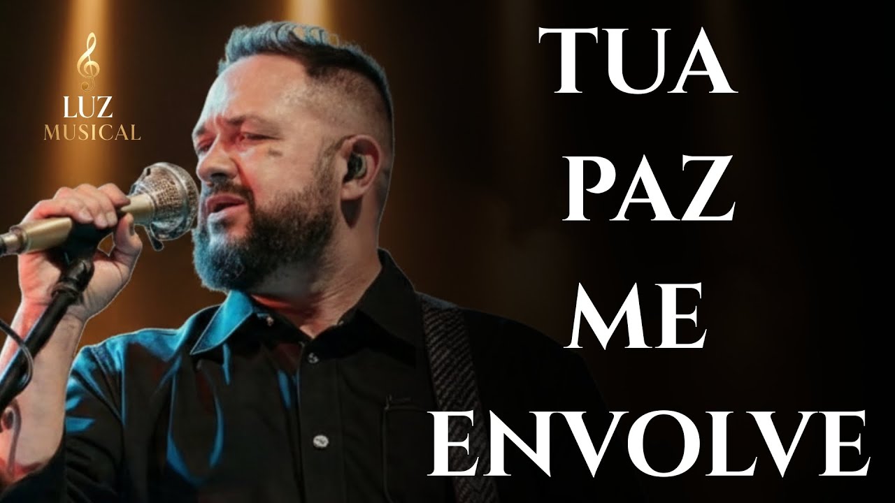 Tua Paz Me Envolve | Inspirado em Fernandinho | Paz, Adoração e Fé no Senhor - Melhores Louvores