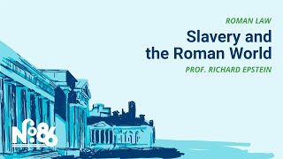 The Roman Law of Persons  Slavery in the Roman World [No. 86 LECTURE]