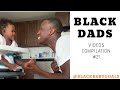 BLACK DADS Videos Compilation #21 | Black Baby Goals