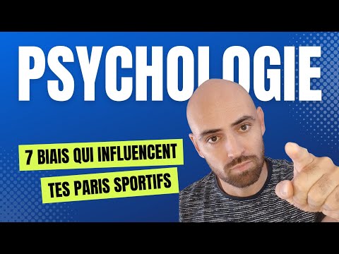 PSYCHOLOGIE DES PARIS SPORTIFS : LES 7 BIAIS QUI INFLUENCENT TES CHOIX