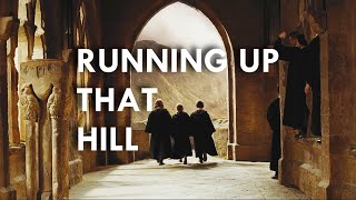 Harry Potter | Running Up That Hill
