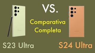 Comparativa S23 Ultra VS S24 Ultra , Merece la pena el  cambio? con @canelita