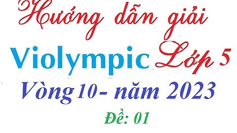 Giải toán olympic lớp 5 vòng 14 năm 2023-2023 năm 2024
