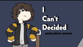 I Can't Decided | Flipaclip animation meme