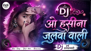 O Haseena Zulfon Wali (Remix)Disc Jockey Songs- DJ Ajay x Deejay Harsh Allahbadi
